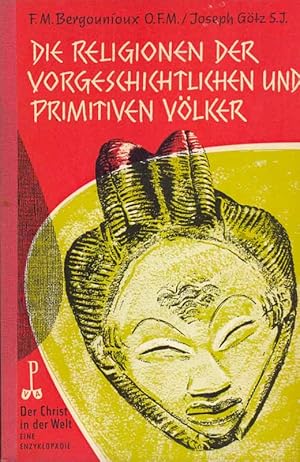 Seller image for Die Religionen der vorgeschichtlichen und primitiven Vlker for sale by Online-Buchversand  Die Eule