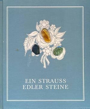 Bild des Verkufers fr Ein Strauss edler Steine. zum Verkauf von Online-Buchversand  Die Eule