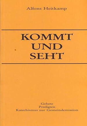 Bild des Verkufers fr Kommt und seht - Gebete, Predigten, Katechismus zur Gemeindemission zum Verkauf von Online-Buchversand  Die Eule