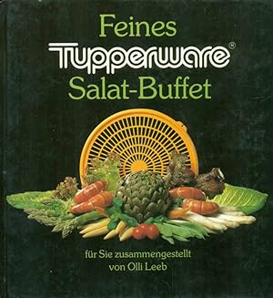 Feines Tupperware Salat-Buffet.