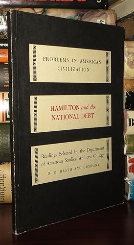 Imagen del vendedor de HAMILTON AND THE NATIONAL DEBT a la venta por Rare Book Cellar