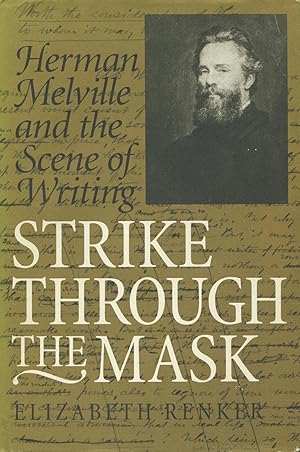 Strike Through the Mask: Herman, Melville and the Scene of Writing