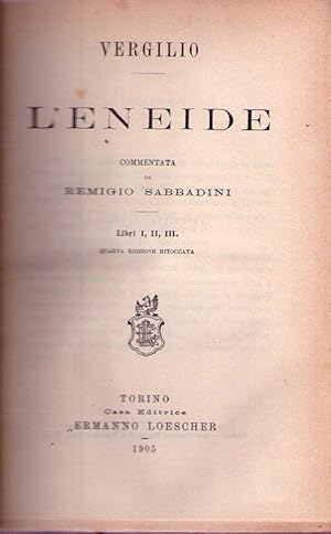 L'ENEIDE (2 vols.). Commentata da Remigio Sabbadini. Libri I, II, III. Libri IV, V, VI / Libri VI...