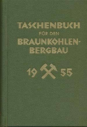 Taschenbuch für den Braunkohlenbergbau - 1955.