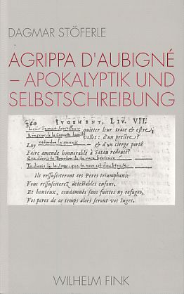 Bild des Verkufers fr Agrippa d'Aubign - Apokalyptik und Selbstschreibung. zum Verkauf von Fundus-Online GbR Borkert Schwarz Zerfa