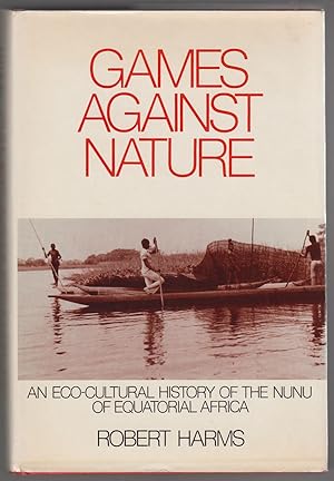 Games against Nature An Eco-Cultural History of the Nunu of Equatorial Africa