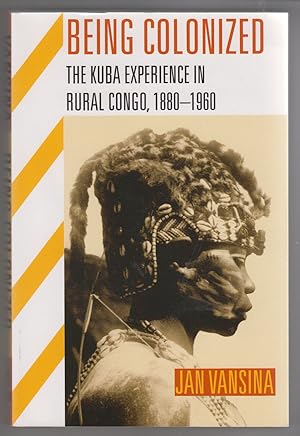 Imagen del vendedor de Being Colonized: The Kuba Experience in Rural Congo, 1880?1960 a la venta por Sweet Beagle Books