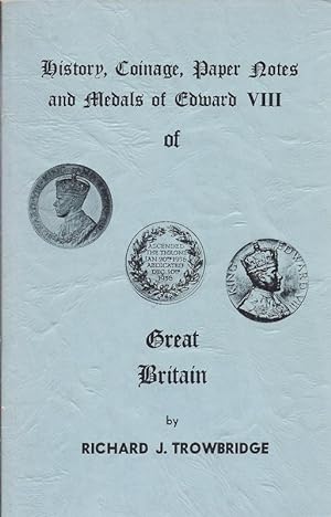 Seller image for History, Coinage, Paper Notes and Medals of Edward VIII of Great Britain numismaticsz for sale by Charles Lewis Best Booksellers