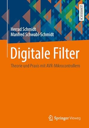 Immagine del venditore per Digitale Filter : Theorie und Praxis mit AVR-Mikrocontrollern venduto da AHA-BUCH GmbH