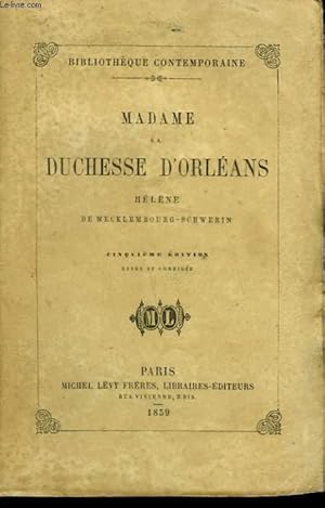 Seller image for MADAME LA DUCHESSE D'ORLEANS. for sale by Le-Livre