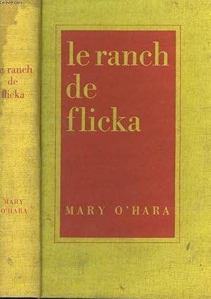 Image du vendeur pour LE RANCH DE FLICKA. mis en vente par Le-Livre