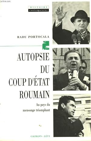 Bild des Verkufers fr AUTOPSIE DU COUP D'ETAT ROUMAIN. zum Verkauf von Le-Livre