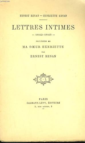 Seller image for LETTRES INTIMES. 1842-1845. PRECEDEES DE MA SOEUR HENRIETTE. for sale by Le-Livre