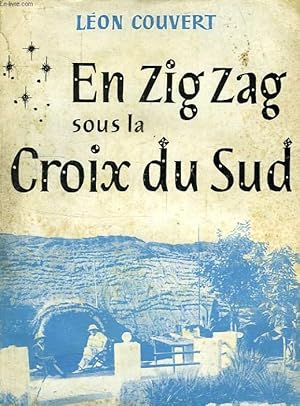 Bild des Verkufers fr EN ZIGZAG SOUS LA CROIX DU SUD zum Verkauf von Le-Livre