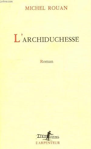 Bild des Verkufers fr L'ARCHIDUCHESSE zum Verkauf von Le-Livre