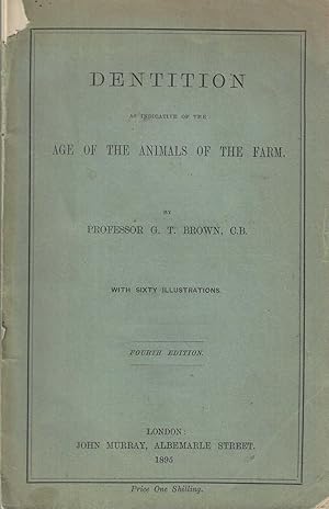 Dentition as Indicative of the Age of the Animals of the Farm.