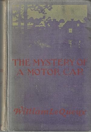 The Mystery of a Motor-car Being the Secret of a Woman's Life.