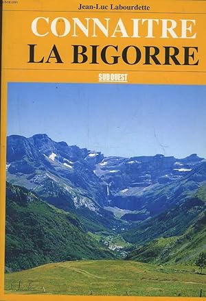 Bild des Verkufers fr CONNAITRE LA BIGORRE zum Verkauf von Le-Livre