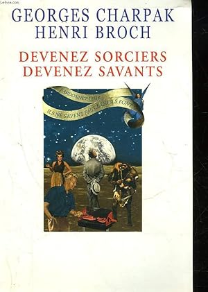 Seller image for DEVENEZ SORCIERS DEVENEZ SAVANTS for sale by Le-Livre