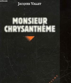 Bild des Verkufers fr MONSIEUR CHRYSANTHEME zum Verkauf von Le-Livre