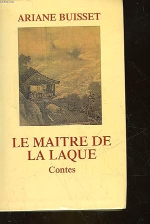 Bild des Verkufers fr LE MAITRE DE LA LAQUE zum Verkauf von Le-Livre