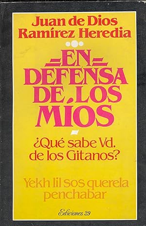Seller image for EN DEFENSA DE LOS MIOS - QUE SABE USTED DE LOS GITANOS - (YEKN LIL SOS QUERELA PENCHABAR) for sale by Libreria 7 Soles