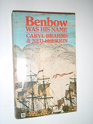 Benbow Was His Name : A Story of Tall Ships in Battle Compiled from the Literature of the Sea and...