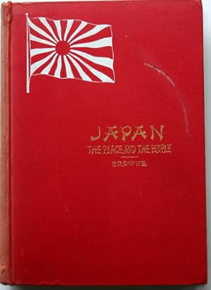 Japan. The Place and the People. With an introduction by Kogoro Takahira.