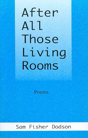 Seller image for After All Those Living Rooms for sale by The Haunted Bookshop, LLC