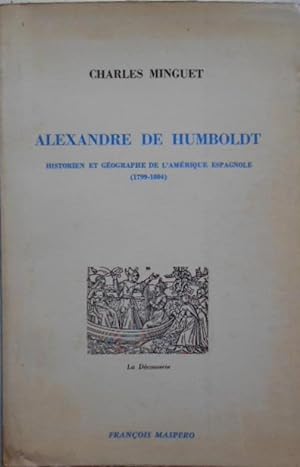 Seller image for Alexandre de Humboldt. Historien et Gographe de l'Amerique Espagnole (1799-1804.) for sale by Carmichael Alonso Libros