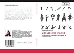 Seller image for Discapacidad y familia : Un estudio de caso sobre el proceso de normalizacin for sale by AHA-BUCH GmbH