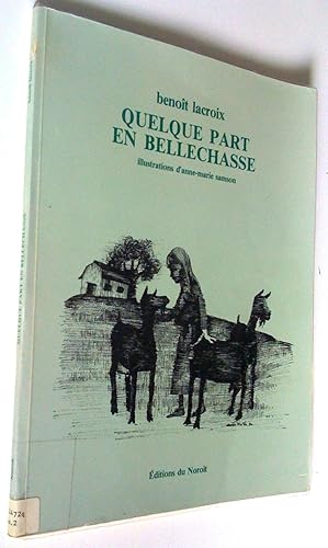 Image du vendeur pour Quelque part en Bellechasse mis en vente par Claudine Bouvier