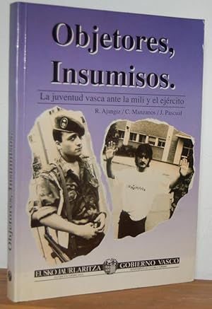 Imagen del vendedor de OBJETORES, INSUMISOS. La juventud vasca ante la mili y el ejrcito a la venta por EL RINCN ESCRITO