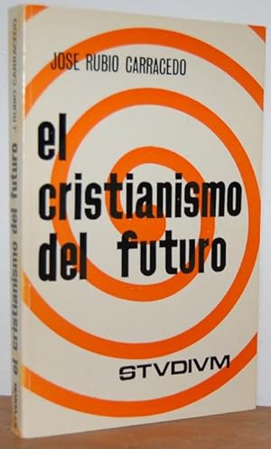 Seller image for EL CRISTIANISMO DEL FUTURO (Su trasposicin evolutiva en Teilhard de Chardin) for sale by EL RINCN ESCRITO