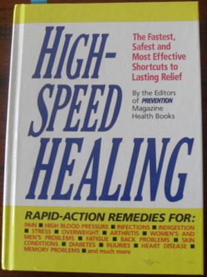 Seller image for High-Speed Healing: The Fastest, Safest and Most Effective Shortcuts to Lasting Relief for sale by Reading Habit