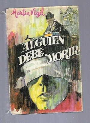 Imagen del vendedor de ALGUIEN DEBE MORIR a la venta por Desvn del Libro / Desvan del Libro, SL