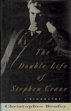 Bild des Verkufers fr The Double Life of Stephen Crane: A Biography zum Verkauf von Mr Pickwick's Fine Old Books