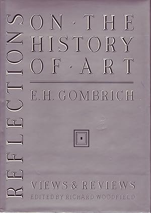 Imagen del vendedor de Reflections on the History of Art: Views and Reviews a la venta por Mr Pickwick's Fine Old Books