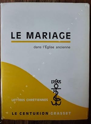 Bild des Verkufers fr Le Mariage dans l'Eglise Ancienne. zum Verkauf von ARTLINK