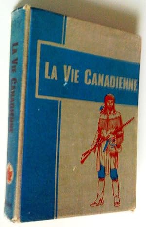 Imagen del vendedor de La vie canadienne a la venta por Claudine Bouvier