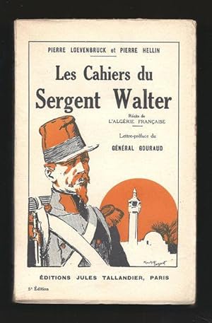 Bild des Verkufers fr Les Cahiers du Sergent Walter. zum Verkauf von Librairie Aubry