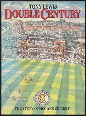 Double Century: Two Hundred Years of the M.C.C.