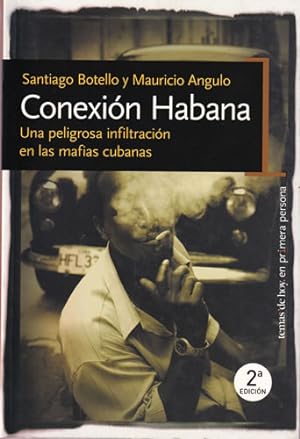 Imagen del vendedor de Conexin Habana. Una peligrosa infiltracin en las mafias cubanas a la venta por Librera Cajn Desastre