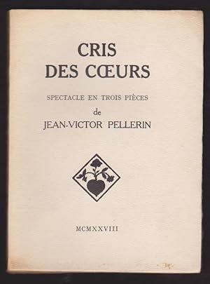 Cris Des Coeurs - Spectacle En Trois Pièces Représenté Pour La Première Fois Au Théâtre De L'aven...