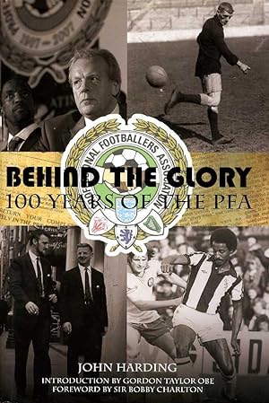 Behind the Glory : 100 Years of the PFA