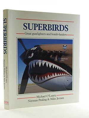 Seller image for SUPERBIRDS GREAT GUNFIGHTERS AND BOMB-HAULERS for sale by Stella & Rose's Books, PBFA