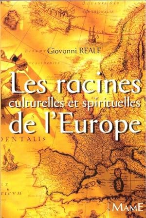Les Racines Culturelles et Spirituelles de l'Europe : pour La Renaissance De " L'homme Européen "