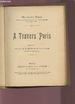 Bild des Verkufers fr A TRAVERS PARIS. zum Verkauf von Le-Livre