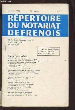 Seller image for REPERTOIRE DU NOTARIAT DEFRENOIS - N7 DU 15 AVRIL 1970 - 90 ANNEE. for sale by Le-Livre