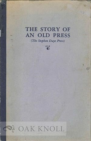 Image du vendeur pour STORY OF AN OLD PRESS, AN ACCOUNT OF THE HAND PRESS.|THE mis en vente par Oak Knoll Books, ABAA, ILAB